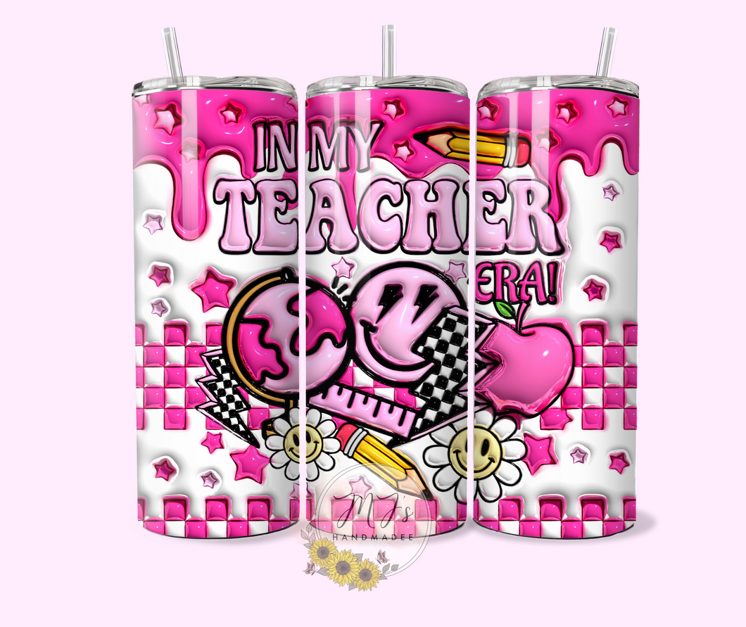 In My Teacher Era 3D 20oz Tumbler