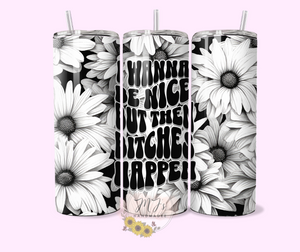 I Wanna Be Nice 20oz Tumbler