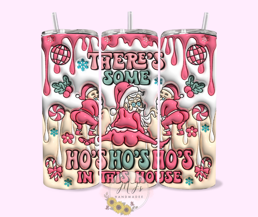 Ho Ho Ho's In This House 3D 30oz Tumbler